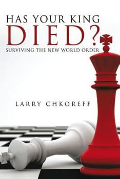Paperback Has Your King Died?: Surviving the New World Order Book