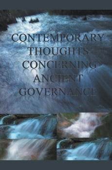 Paperback Contemporary Thoughts Concerning Ancient Governance Book
