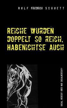 Reiche wurden doppelt so reich, Habenichtse auch (German Edition)