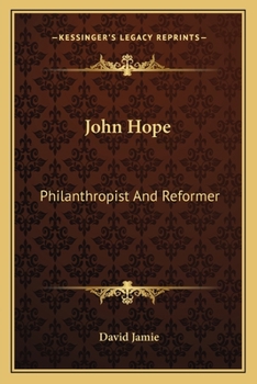 John Hope: Philanthropist And Reformer