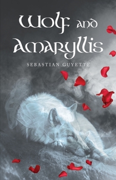 Paperback Wolf and Amaryllis: a collection of poetry Book