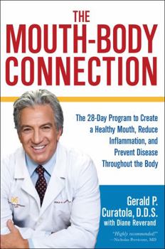 Hardcover The Mouth-Body Connection: The 28-Day Program to Create a Healthy Mouth, Reduce Inflammation and Prevent Disease Throughout the Body Book