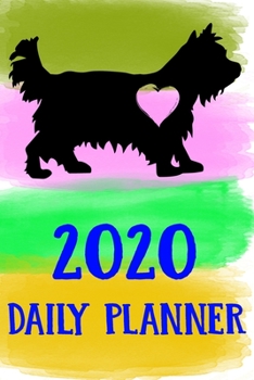 Paperback 2020 Daily Planner: Yorkshire Terrier 2020 Daily Planner Calendar Schedule Organizer Appointment Journal Notebook For Yorkshire Terrier Do Book