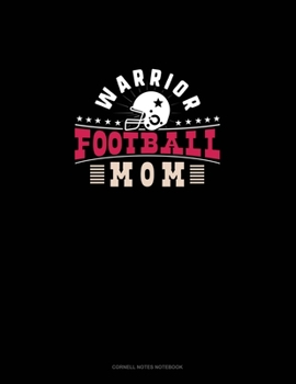 Paperback Warrior Football Mom: Cornell Notes Notebook Book