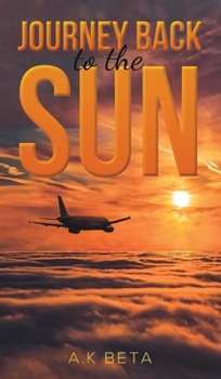 Hardcover Journey Back to the Sun Book