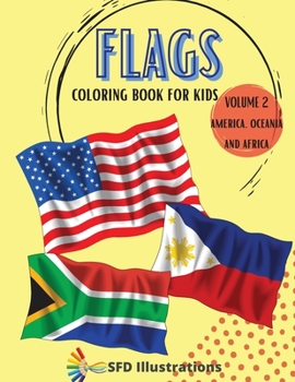 Flags Coloring Book for Kids: Volume 2 America, Oceania and Africa
