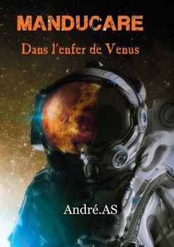 MANDUCARE - Dans l'enfer de Vénus (French Edition)