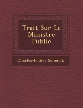 Paperback Trait Sur Le Minist Re Public [French] Book