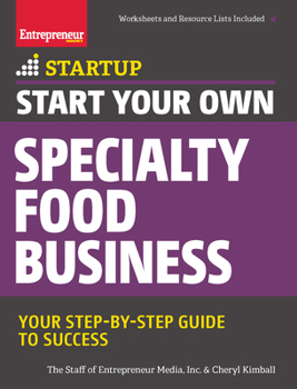 Paperback Start Your Own Specialty Food Business: Your Step-By-Step Startup Guide to Success Book