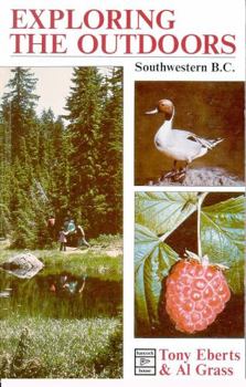Paperback Exploring the Outdoors: Southwestern B.C. Book