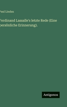 Ferdinand Lassalle's letzte Rede (Eine persönliche Erinnerung).