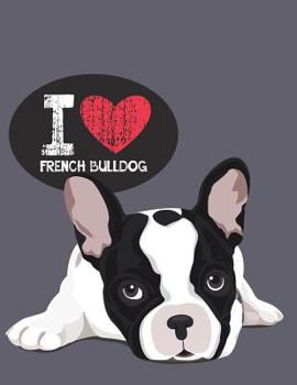 Paperback I love french bulldog: Bulldog on purple cover and Dot Graph Line Sketch pages, Extra large (8.5 x 11) inches, 110 pages, White paper, Sketch Book