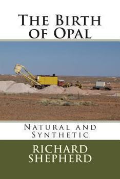 Paperback The Birth of Opal: Natural and Synthetic Book
