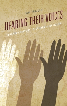 Paperback Hearing Their Voices: Teaching History to Students of Color Book