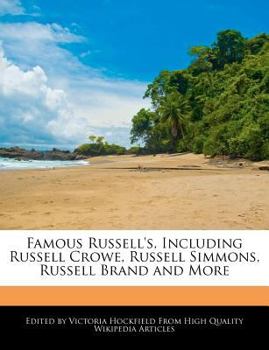 Famous Russell's, Including Russell Crowe, Russell Simmons, Russell Brand and More