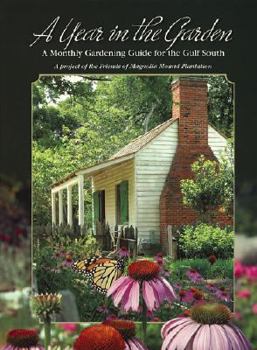 Spiral-bound A Year in the Garden: A Monthly Gardening Guide for the Gulf South Book