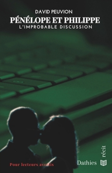 Paperback Pénélope et Philippe: L'improbable Discussion [French] Book