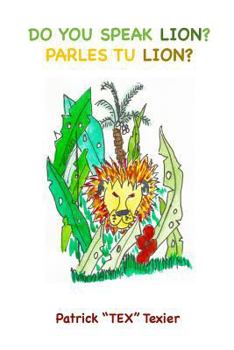 Paperback Do You Speak Lion?: Parles Tu Lion? Book