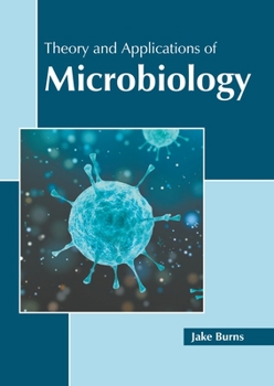 Hardcover Theory and Applications of Microbiology Book