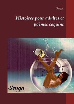 Paperback Histoires pour adultes et poèmes coquins [French] Book