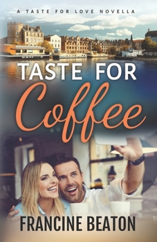 Paperback Taste for Coffee: A Taste for Love Novella Book