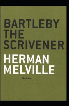 Bartleby The Scrivener Illustrated
