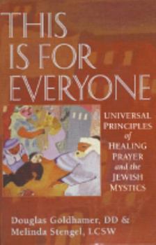 Paperback This Is for Everyone: Universal Principles of Healing and the Jewish Mystics Book