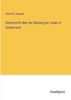 Paperback Denkschrift über die Stellung der Juden in Oesterreich [German] Book