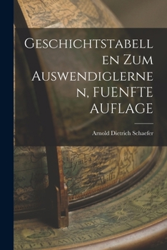 Paperback Geschichtstabellen Zum Auswendiglernen, FUENFTE AUFLAGE [German] Book