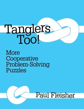 Paperback Tanglers Too!: More Cooperative Problem-solving Puzzles Book