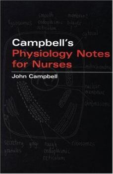 Paperback John Campbell's Physiology Notes for Nurses Book