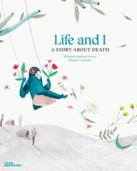 Hardcover Life and I: A Story about Death Book