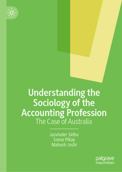 Hardcover Understanding the Sociology of the Accounting Profession: The Case of Australia Book