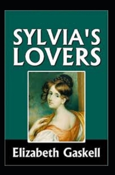Paperback Sylvia's Lovers Illustrated Book