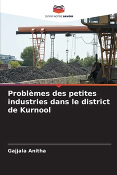 Paperback Problèmes des petites industries dans le district de Kurnool [French] Book
