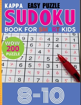 Paperback Kappa Easy Puzzle Sudoku Book for smart kids: Sudoku 200 Easy Puzzle Book Age 8-10: Total 200 Sudoku Puzzles to solves Sudoku Puzzle Books Easy Book