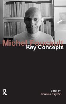Michel Foucault: Key Concepts - Book  of the Key Concepts