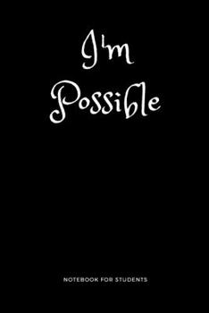 Paperback I'm Possible: Notebook For Students Book