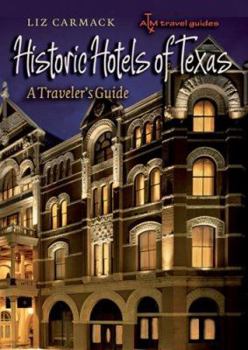 Paperback Historic Hotels of Texas: A Traveler's Guide Book