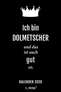 Kalender 2020 für Dolmetscher: Wochenplaner / Tagebuch / Journal für das ganze Jahr: Platz für Notizen, Planung / Planungen / Planer, Erinnerungen und Sprüche (German Edition)