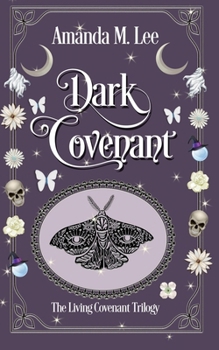 Dark Covenant - Book #2 of the Living Covenant