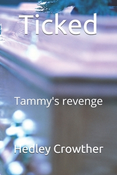 Paperback Ticked: Tammy's revenge Book