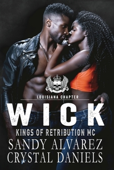 Wick - Book #2 of the Kings of Retribution MC, Louisiana Chapter