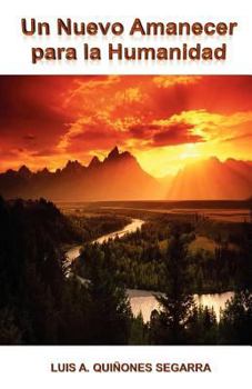 Paperback Un Nuevo Amanecer para la Humanidad [Spanish] Book