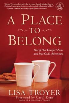 Paperback A Place to Belong: Out of Our Comfort Zone and Into God's Adventure Book