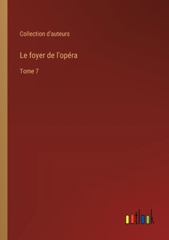 Le foyer de l'opéra: Tome 7 (French Edition)