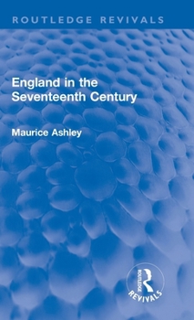 England in the Seventeenth Century (Pelican History of England) - Book #6 of the Pelican History of England
