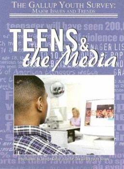 Teens & The Media - Book  of the Gallup Youth Survey: Major Issues and Trends