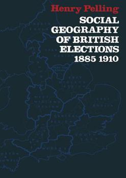 Paperback Social Geography of British Elections 1885-1910 Book