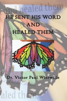 Paperback He Sent His Word and Healed Them Book